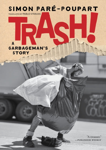 Trash! : A Garbageman's Story - Pablo Strauss