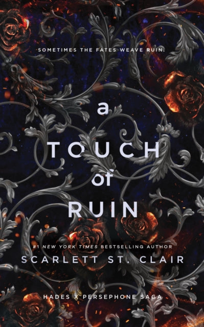 A Touch of Ruin : A Dark and Enthralling Reimagining of the Hades and Persephone Myth - Scarlett St. Clair