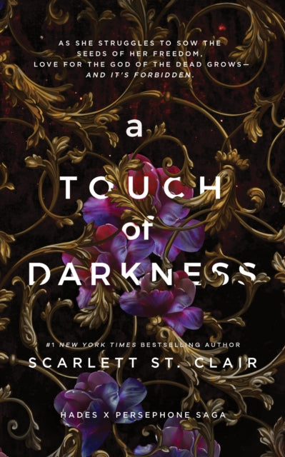 A Touch of Darkness : A Dark and Enthralling Reimagining of the Hades and Persephone Myth - Scarlett St. Clair