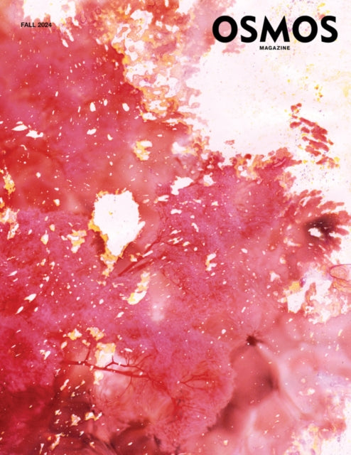 OSMOS Magazine: Issue 27 - Alexie Glass-Kantor