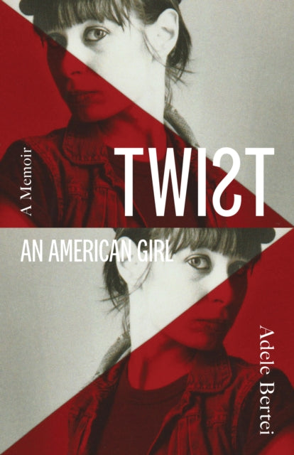 Twist : An American Girl - Adele Bertei