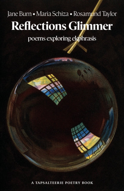 Reflections Glimmer : poems exploring ekphrasis - Jane Burn