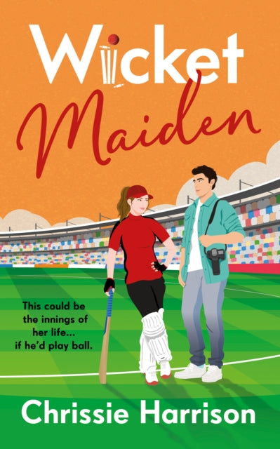 Wicket Maiden : The groundbreaking women's cricket romcom - Chrissie Harrison