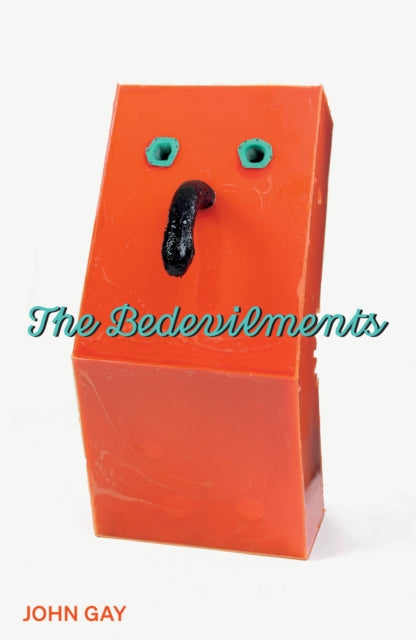 The Bedevilments - John Gay