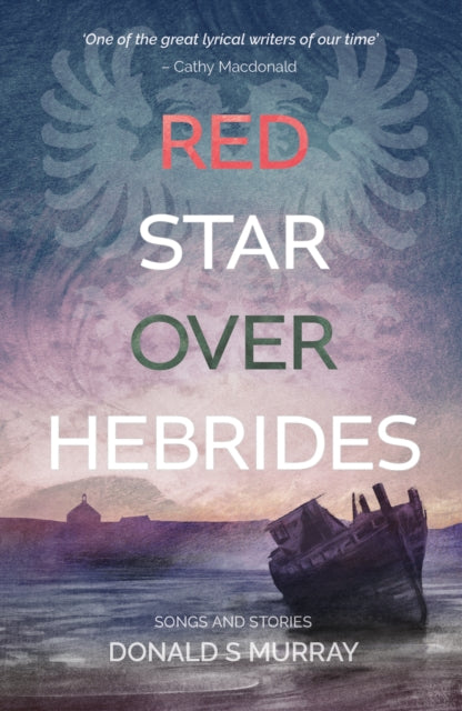 Front cover of Red Star Over Hebrides by Donald S Murray, hardback