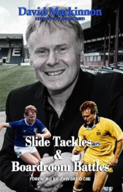 Front cover of Slide Tackles and Boardroom Battles by Alistair Aird, paperback