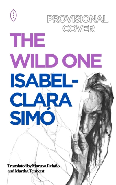 Front cover of The Wild One - Isabel-Clara Simo, paperback