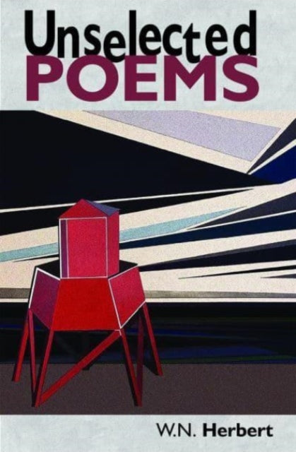 Unselected Poems - W. N. Herbert