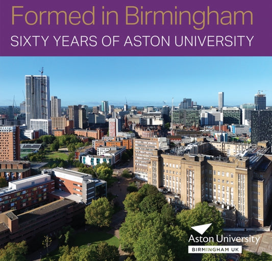 Front cover of Formed in Birmingham: Sixty Years of Aston University by Jonathan Berg, hardback