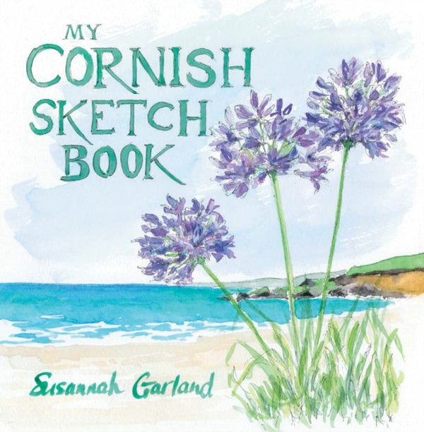 My Cornish Sketchbook - Susannah Garland