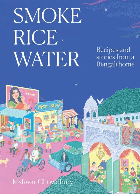 Front cover of Smoke, Rice, Water by Kishwar Chowdhury, hardback