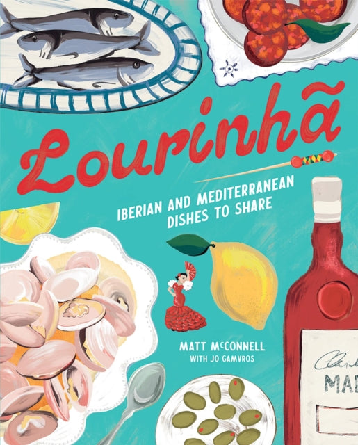 Lourinha : Iberian and Mediterranean Dishes to Share - Jo Gamvros