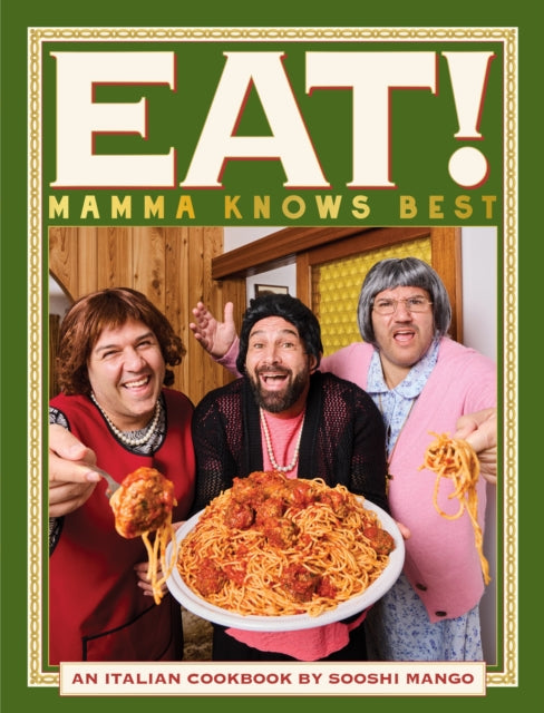 Front cover of Eat! An Italian Cookbook by Sooshi Mango by Carlo Salanitri, paperback