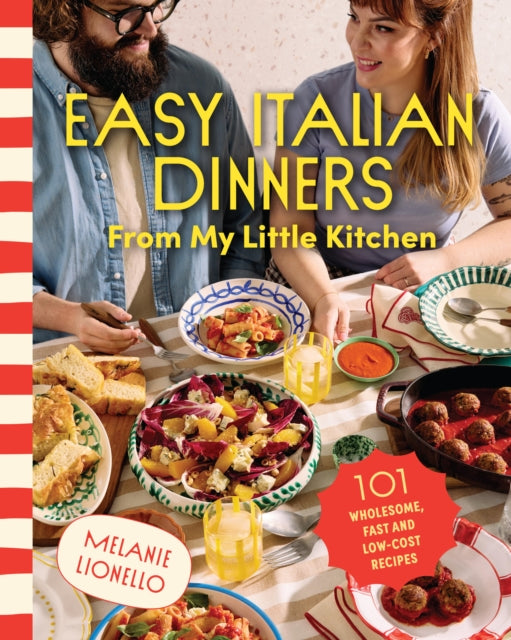 Front cover of Easy Italian Dinners From My Little Kitchen by Melanie Lionello, paperback