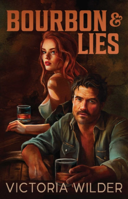 Bourbon and Lies : Volume 1 - Victoria Wilder