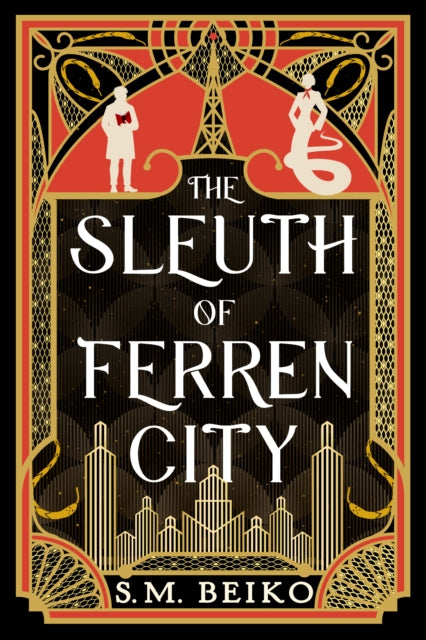 The Sleuth of Ferren City : The Brindlewatch Quintet, Book Three - S.M. Beiko
