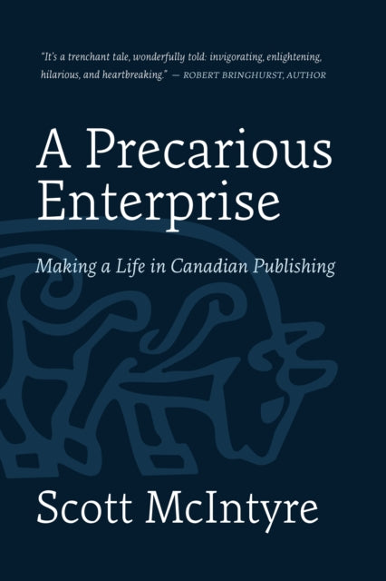 A Precarious Enterprise : Making a Life in Canadian Publishing