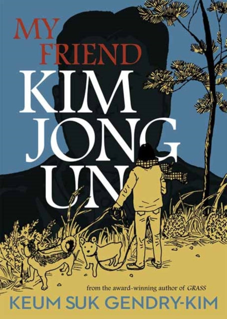 My Friend Kim Jong Un - Janet Hong