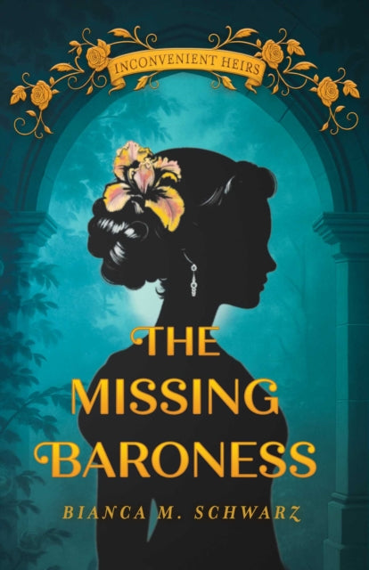 The Missing Baroness - Bianca M. Schwarz