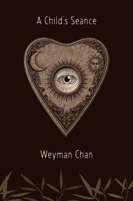 A Child's Seance - Weyman Chan