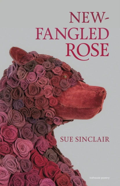New-Fangled Rose - Sue Sinclair