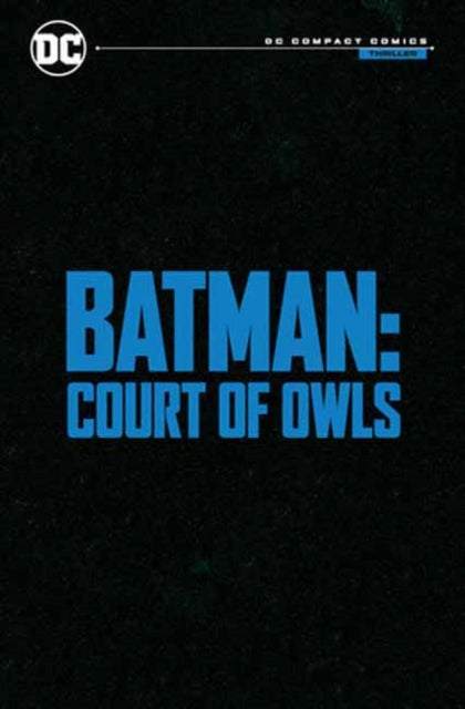 Batman: The Court of Owls Saga: DC Compact Comics Edition - Greg Capullo
