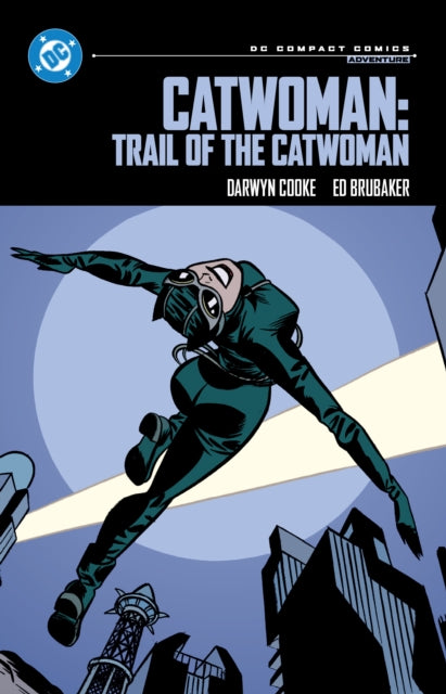 Catwoman: Trail of the Catwoman: DC Compact Comics Edition - Ed Brubaker