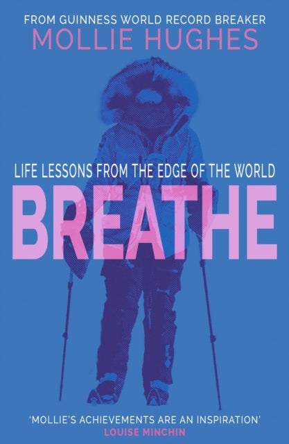 Breathe : Life Lessons from the Edge of the World - Mollie Hughes