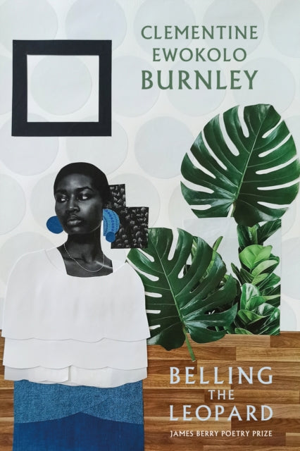 Belling the Leopard - Clementine Ewokolo Burnley
