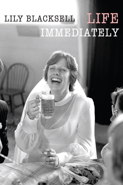 Life Immediately - Lily Blacksell