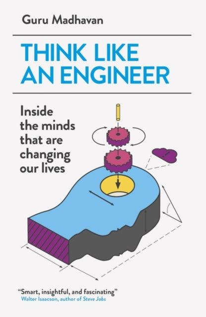Front cover of Think Like An Engineer by Guru Madhavan, paperback