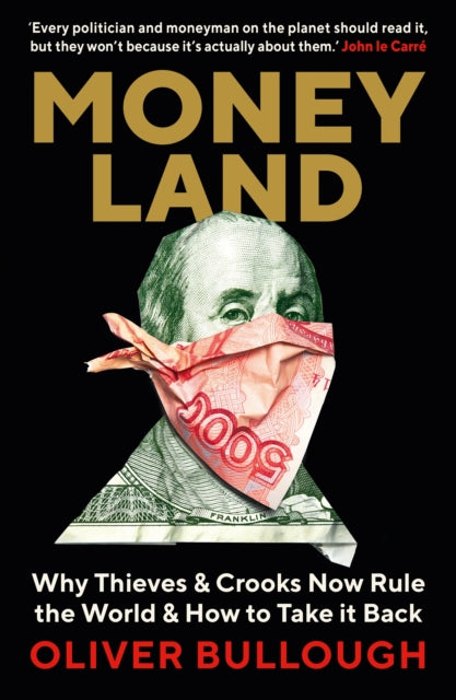 Front cover of Moneyland by Oliver Bullough, paperback