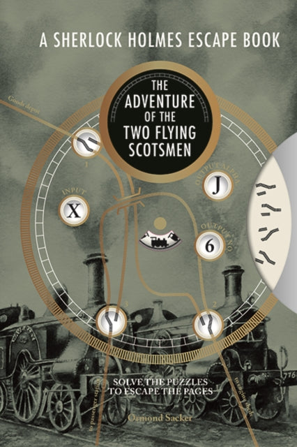 Sherlock Holmes Escape Book, A: The Adventure of the Two Flying Scotsmen : Solve the Puzzles to Escape the Pages - Ormond Sacker