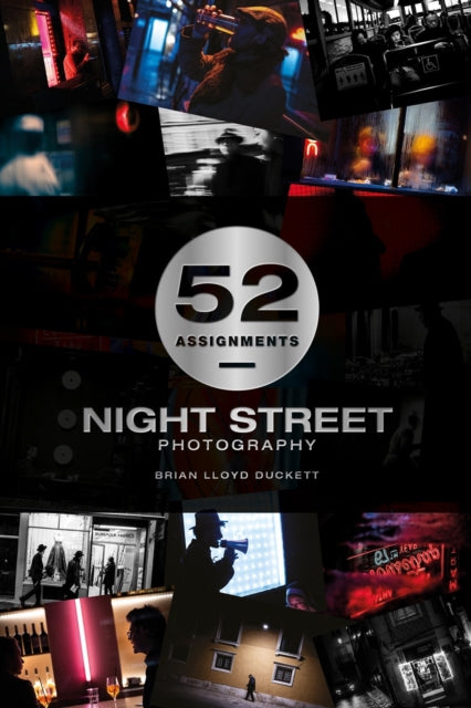 52 Assignments: Night Street Photography - Brian Lloyd Duckett