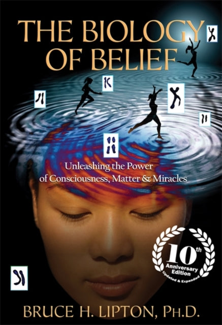 Front cover of The Biology of Belief by Bruce H. PH.D. Lipton, paperback