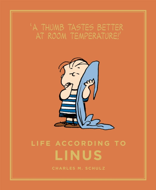 Life According to Linus - Charles M. Schulz