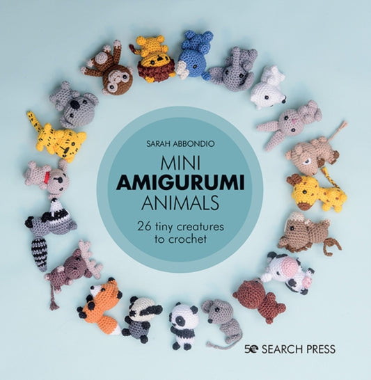 Front cover of Mini Amigurumi Animals by Sarah Abbondio, hardback
