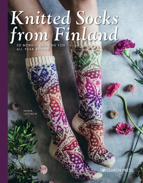 Knitted Socks from Finland : 20 Nordic Designs for All Year Round - Niina Laitinen