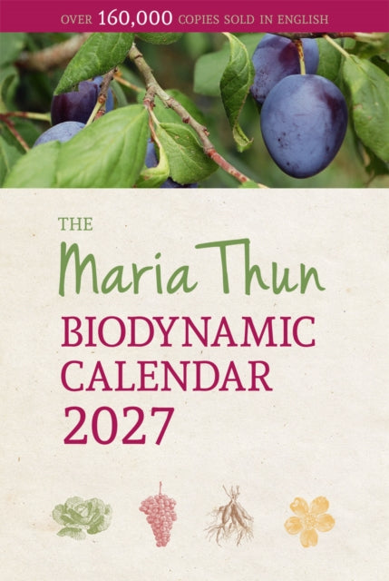 Maria Thun Biodynamic Calendar : 2027 - Titia Thun