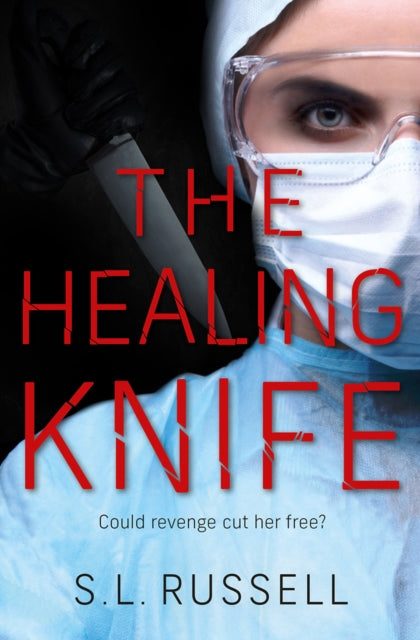 Front cover of The Healing Knife by S.L. Russell, paperback