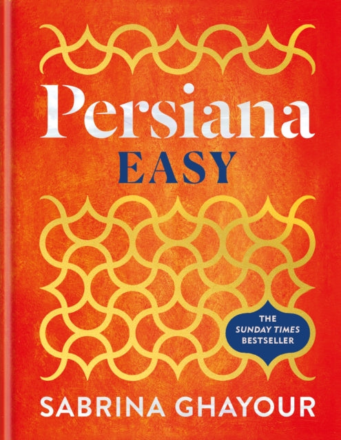 Persiana Easy : The instant SUNDAY TIMES BESTSELLER - Sabrina Ghayour