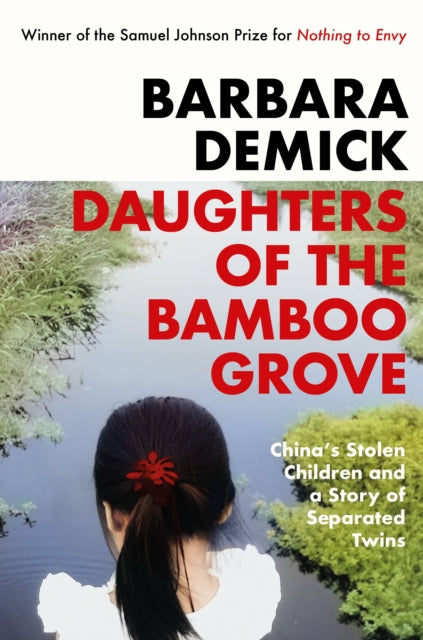 Daughters of the Bamboo Grove : China's Stolen Children and a Story of Separated Twins - Barbara Demick