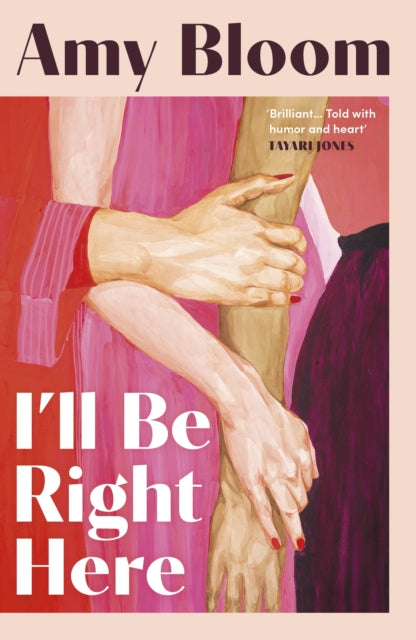 I'll Be Right Here - Amy Bloom