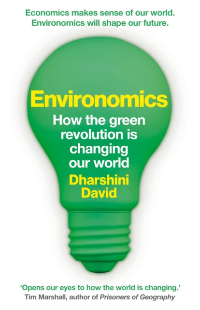 Environomics : How the Global Economy is Going Green - Dharshini David