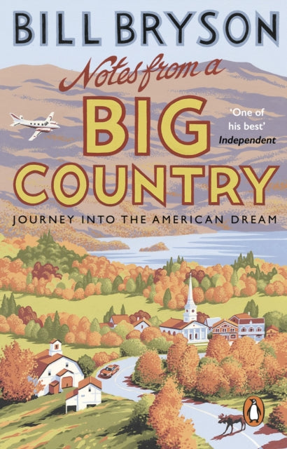 Notes From A Big Country : Journey into the American Dream - Bill Bryson