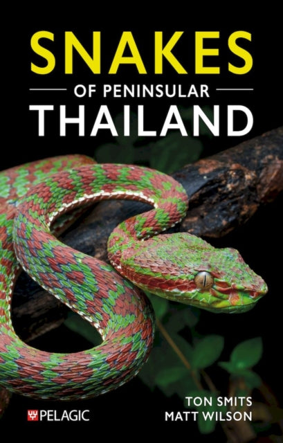 Snakes of Peninsular Thailand - Matt Wilson