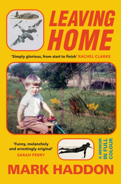 Leaving Home : A Memoir in Full Colour - Mark Haddon