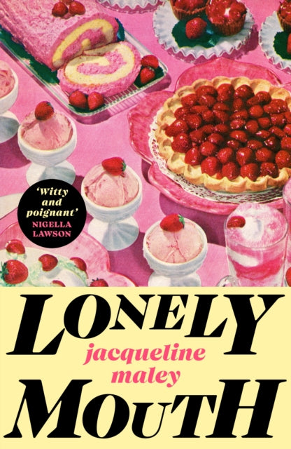 Lonely Mouth - Jacqueline Maley