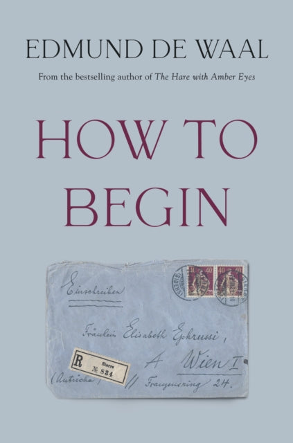 How to Begin - Edmund de Waal