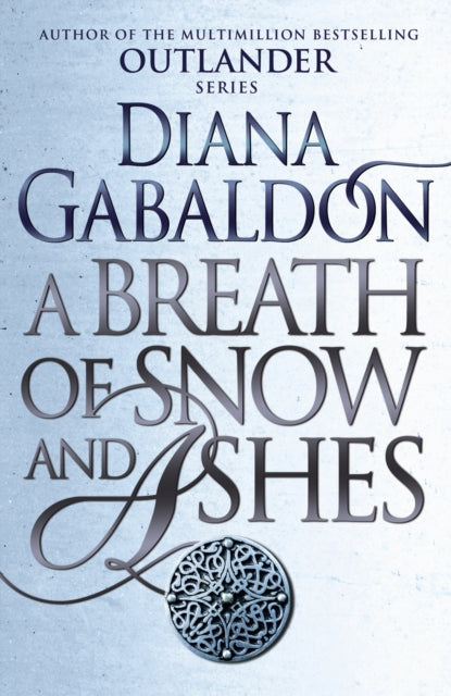 A Breath Of Snow And Ashes : (Outlander 6) - Diana Gabaldon